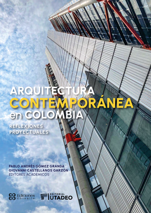 Arquitectura contemporánea en Colombia: reflexiones proyectuales