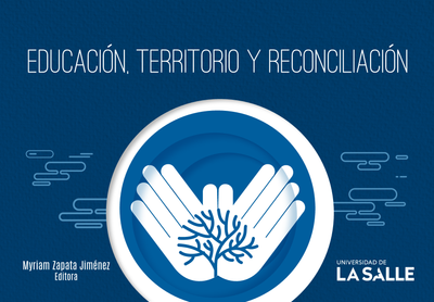 Educación, territorio y reconciliación