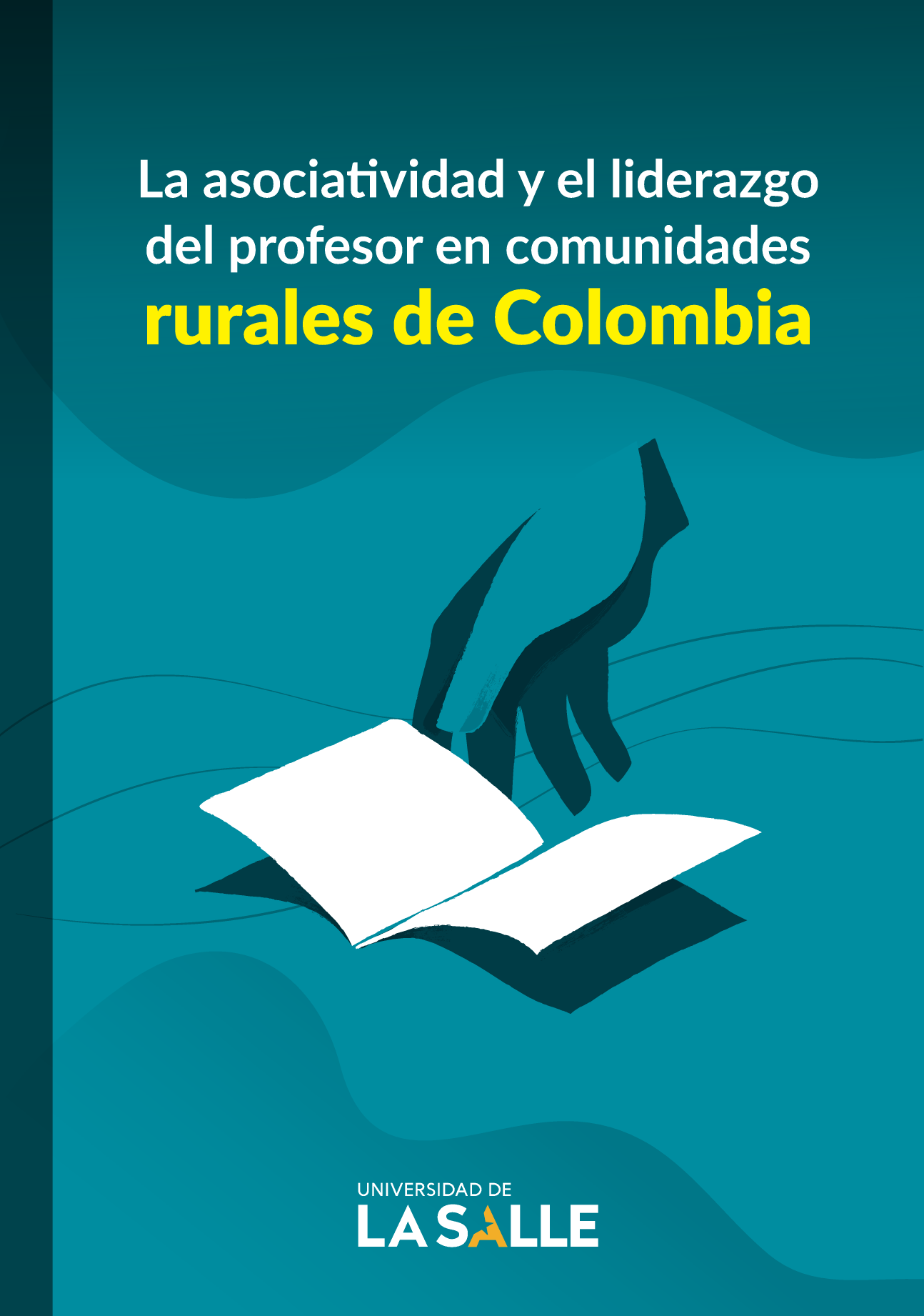 La asociatividad y el liderazgo del profesor en comunidades rurales de Colombia
