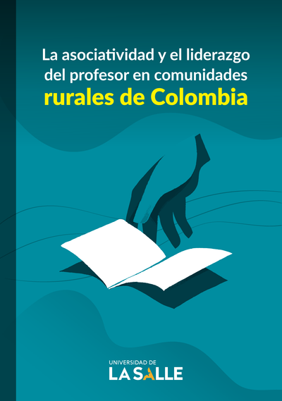 La asociatividad y el liderazgo del profesor en comunidades rurales de Colombia