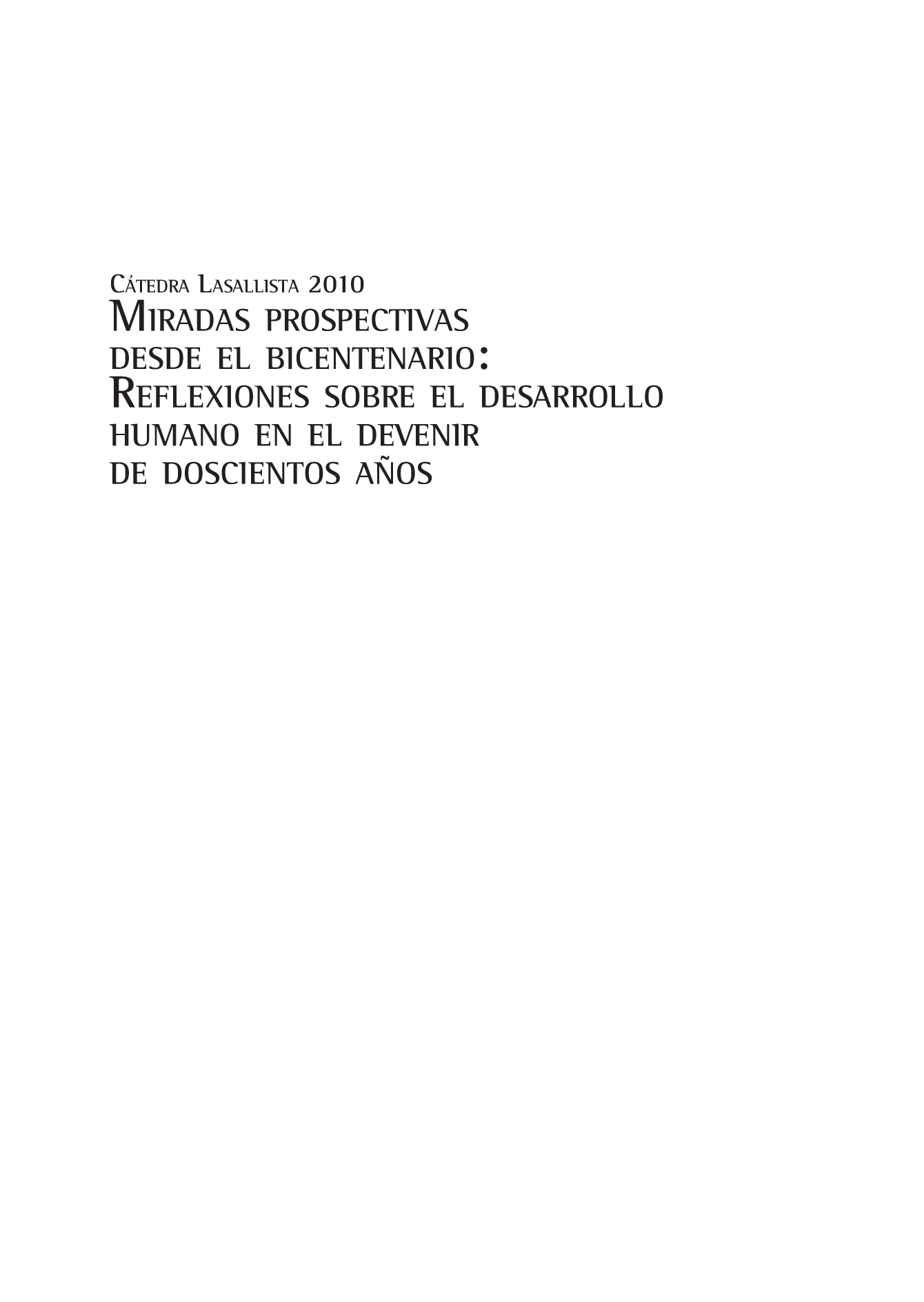 Miradas prospectivas desde el bicentenario: reflexiones sobre el desarrollo humano en el devenir de doscientos años