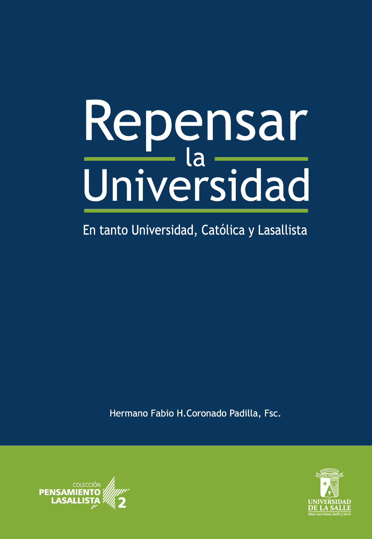 Repensar la universidad: en tanto universidad, católica y lasallista