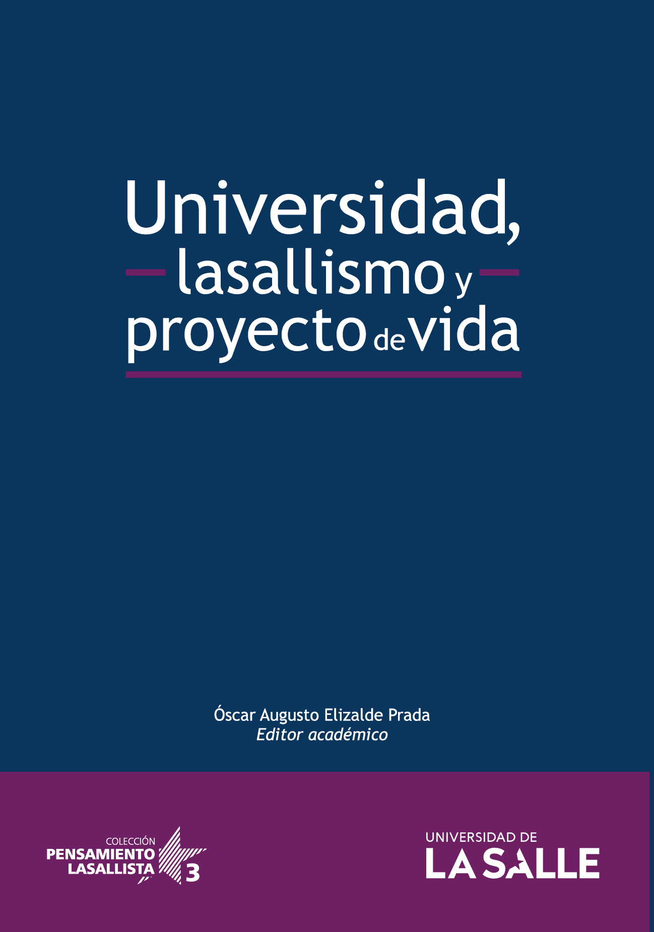 Universidad, lasallismo y proyecto de vida