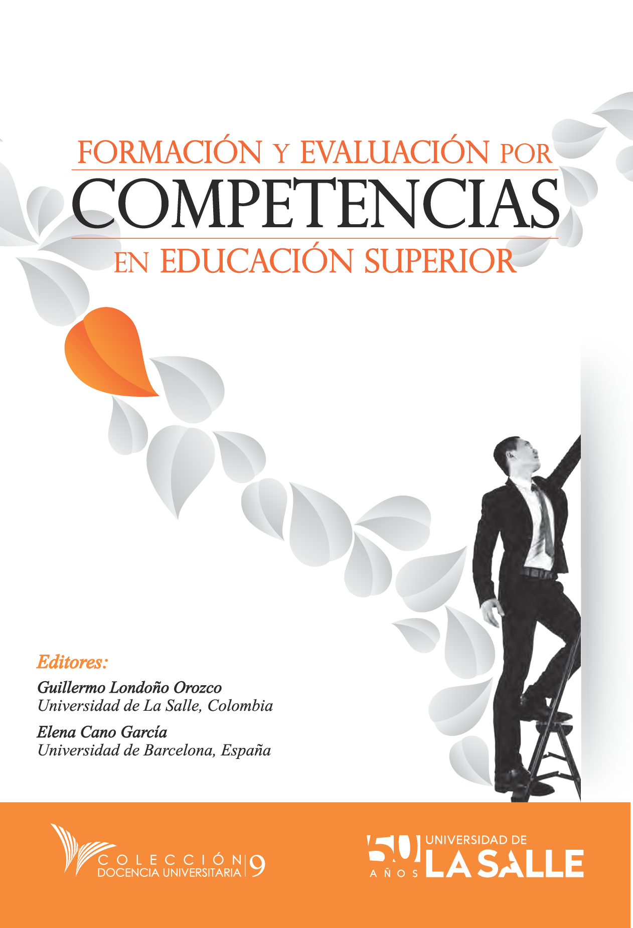 Formación y evaluación por competencias en educación superior. Volumen 9