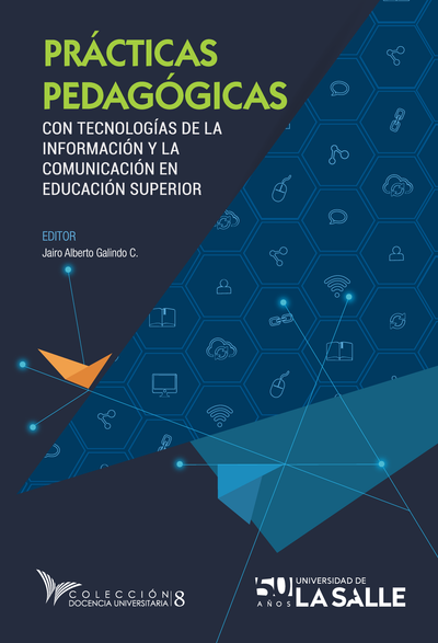 Prácticas pedagógicas con tecnologías de la información y la comunicación en educación superior. Volumen 9