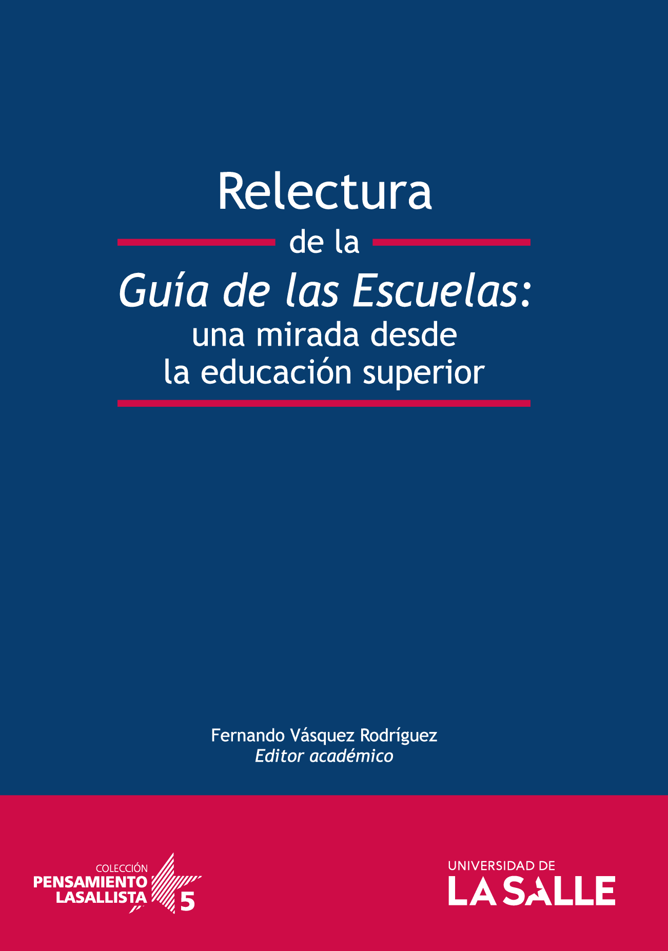 Relectura de la guía de las escuelas: una mirada desde la educación superior
