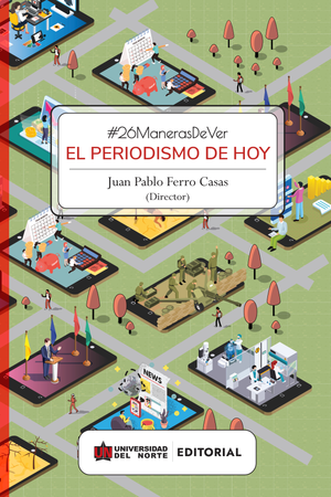 #26 Maneras de ver el periodismo de hoy