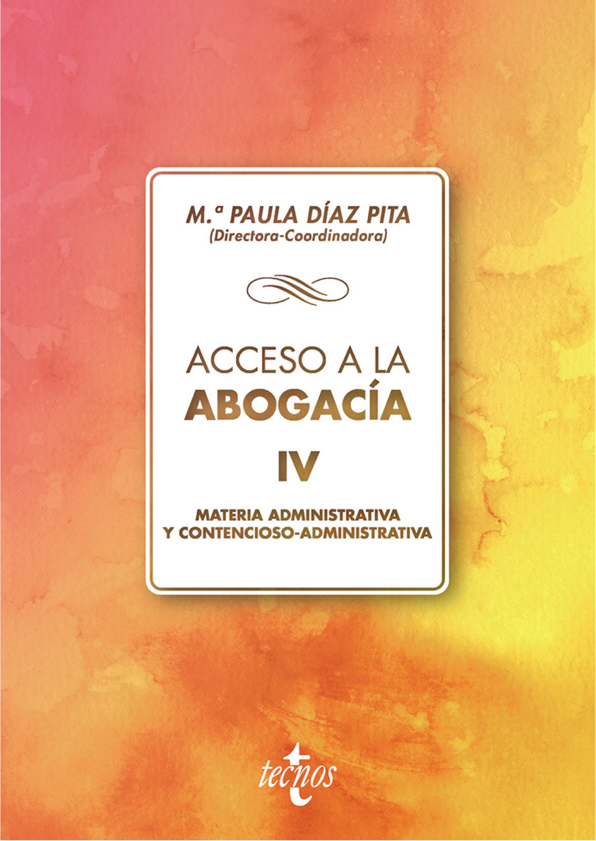 Acceso a la abogacía. IV: materia administrativa y contencioso-administrativa