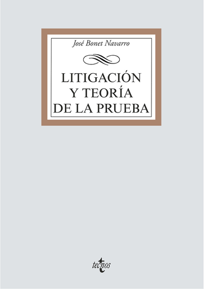 Litigación y teoría de la prueba