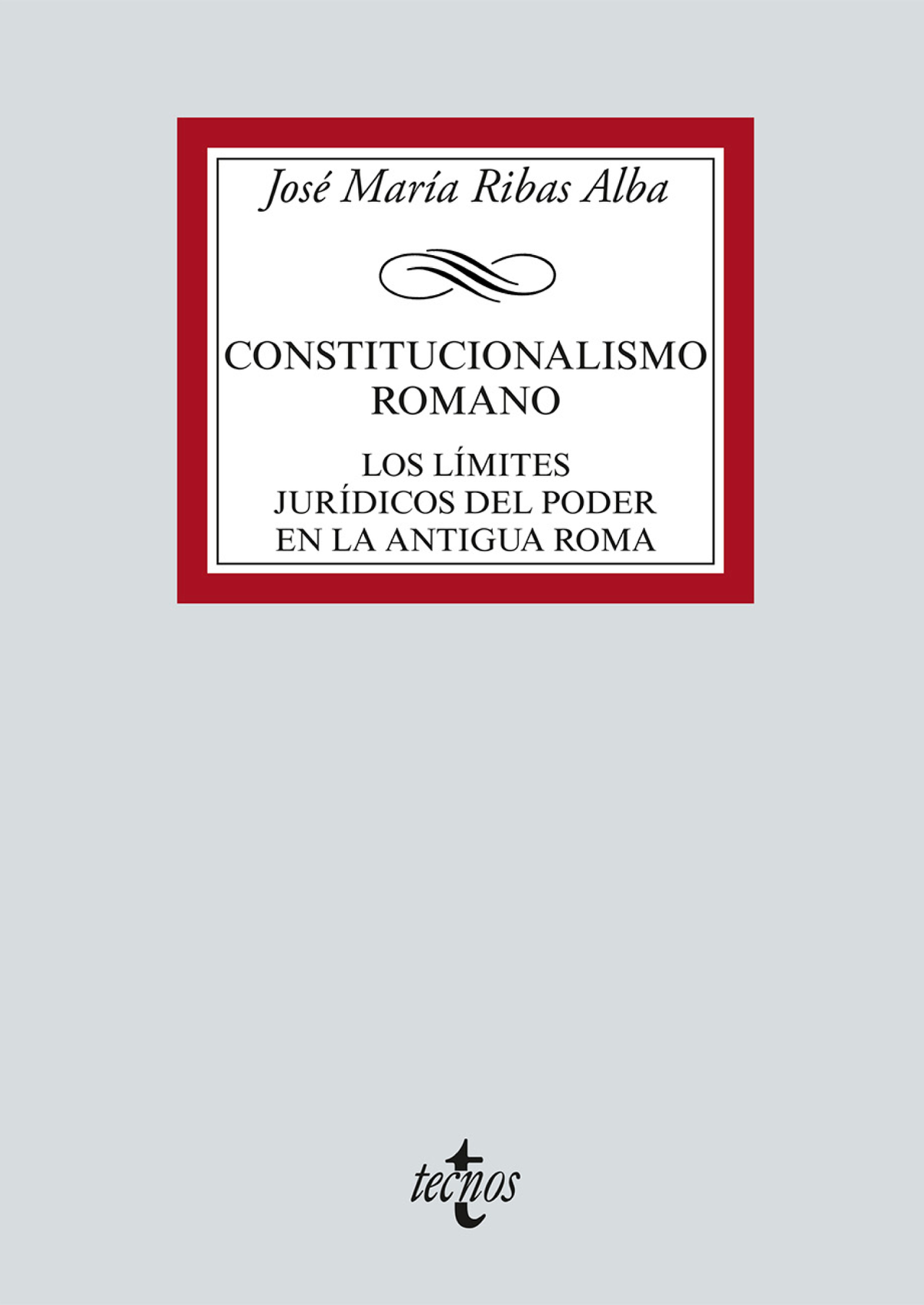 Constitucionalismo romano: los límites jurídicos del poder en la antigua Roma
