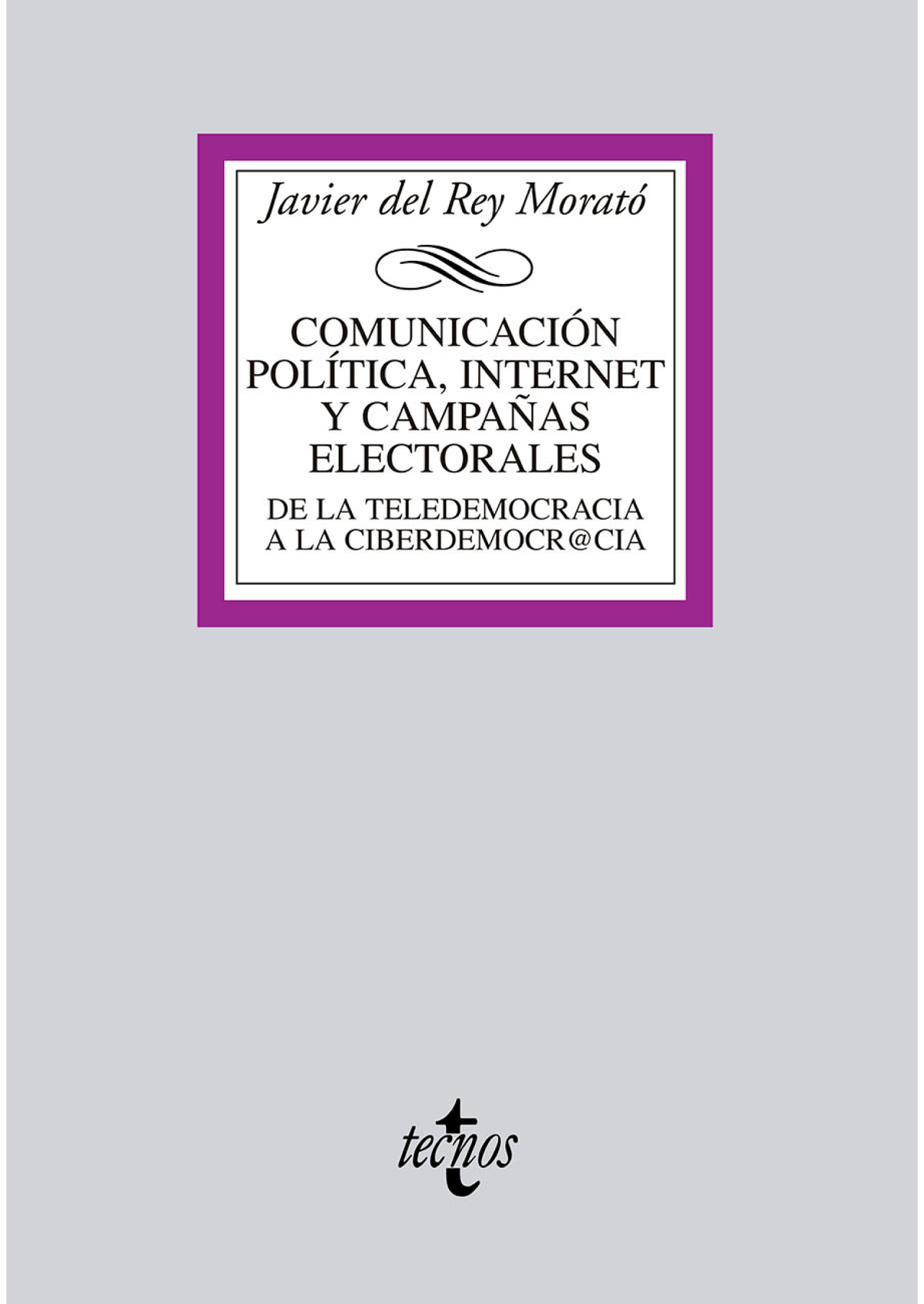 Comunicación política, Internet y campañas electorales: de la teledemocracia a la ciberdemocr@cia