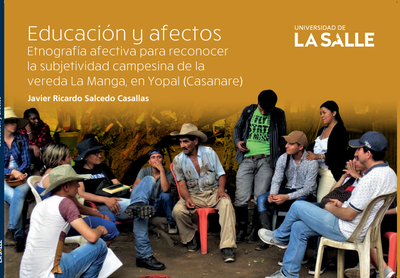 Educación y afectos: etnografía afectiva para reconocer la subjetividad campesina de la vereda La Manga, en Yopal (Casanare)