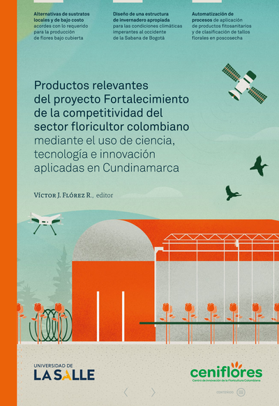 Productos relevantes del proyecto fortalecimiento de la competitividad del sector floricultor colombiano mediante el uso de ciencia, tecnología e innovación aplicadas en Cundinamarca