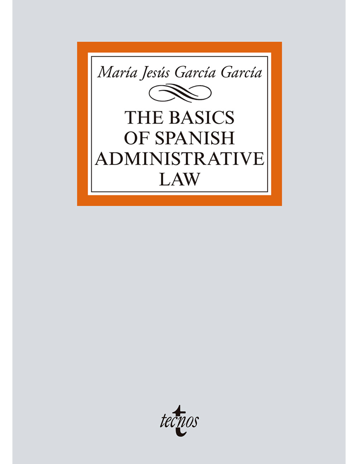 The basic of Spanish Administrative Law