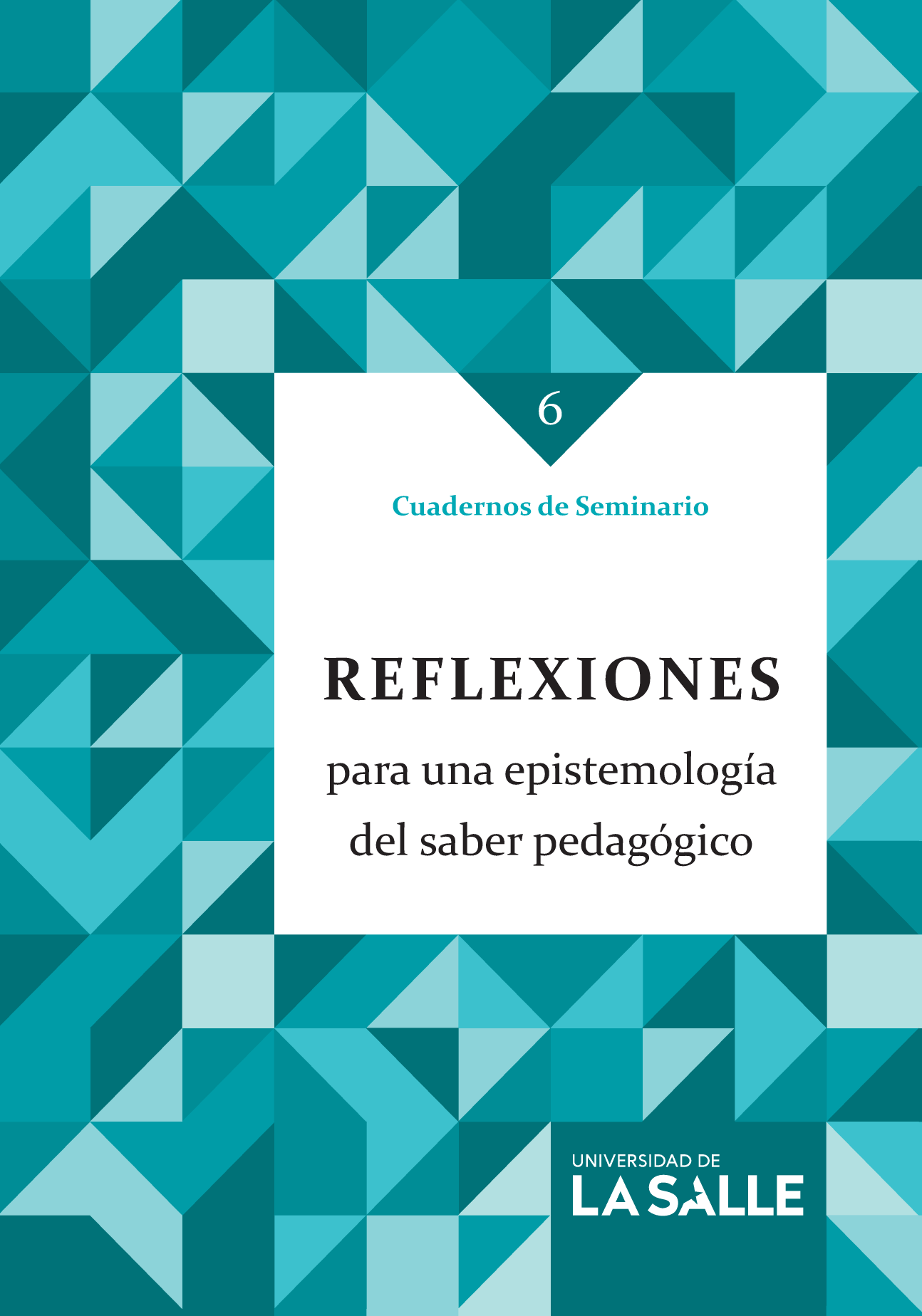 Reflexiones para una epistemología del saber pedagógico