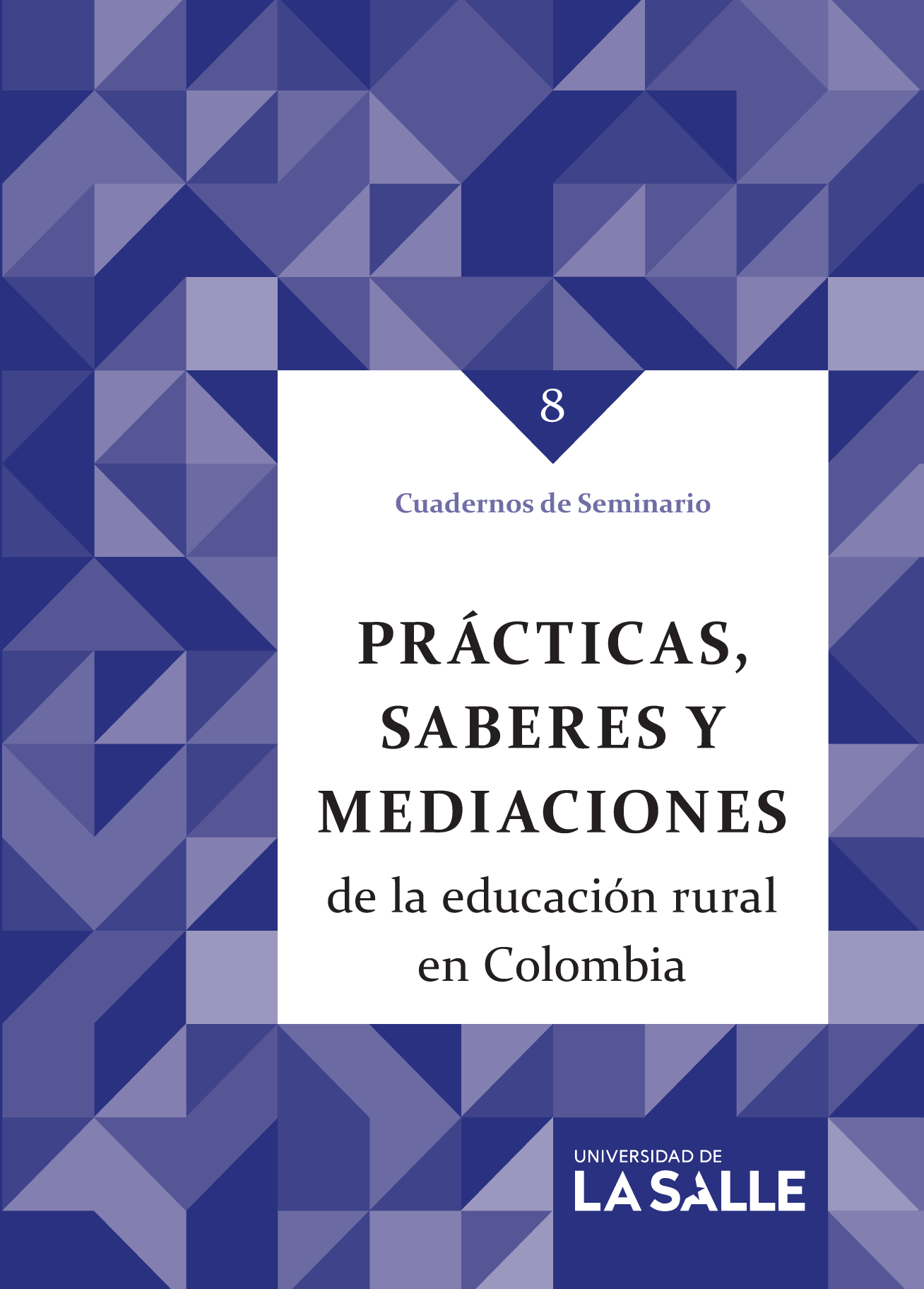 Prácticas, saberes y mediaciones de la educación rural en Colombia