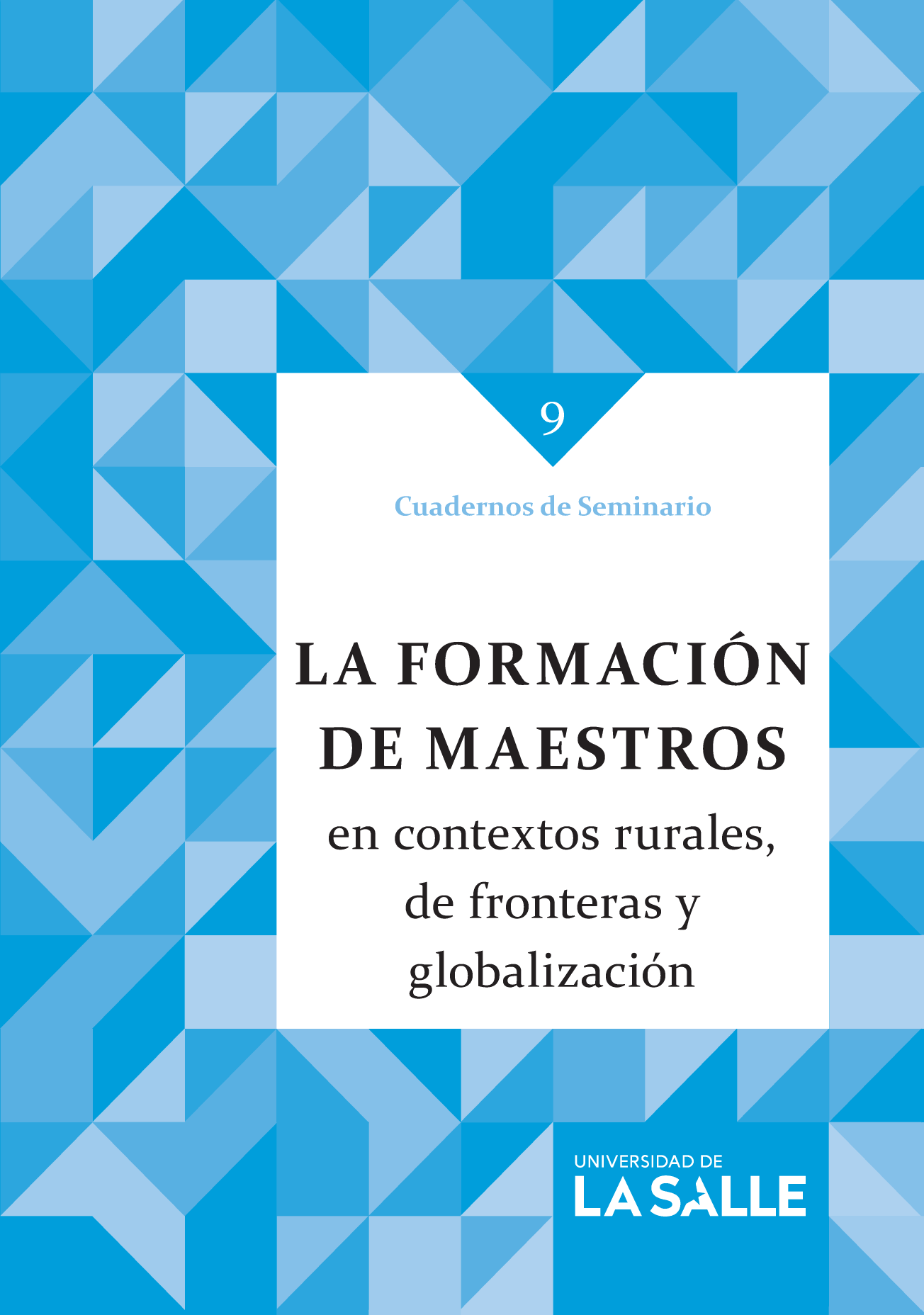 La formación de maestros en contextos rurales, de fronteras y globalización