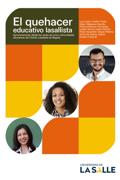 El quehacer educativo lasallista: aproximaciones desde las voces de cinco comunidades educativas del Distrito Lasallista de Bogotá