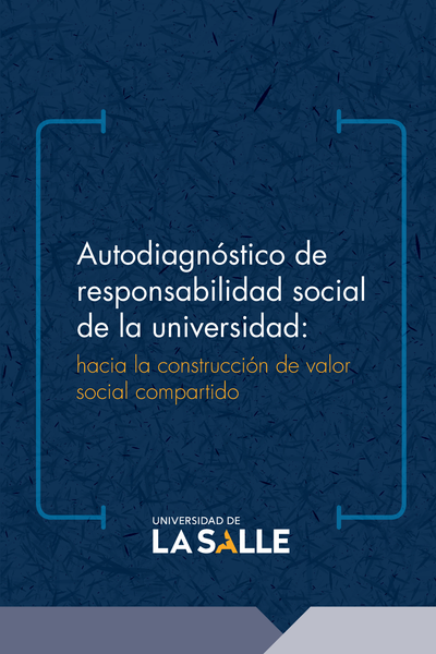 Autodiagnóstico de responsabilidad social de la universidad: hacia la construcción de valor social compartido