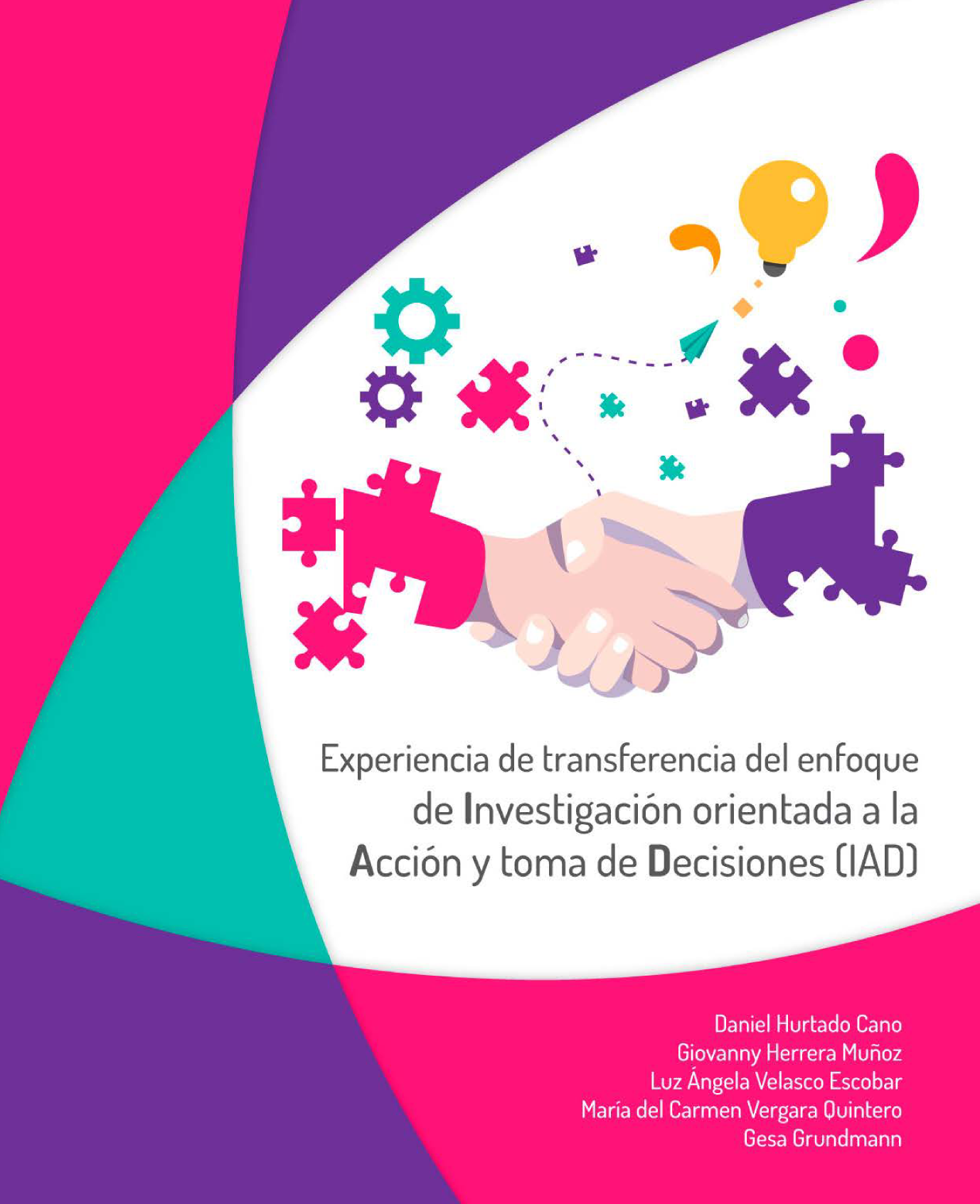 Experiencia de transferencia del enfoque de investigación orientada a la acción y toma de decisiones (IAD)