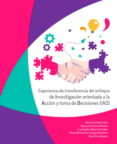 Experiencia de transferencia del enfoque de investigación orientada a la acción y toma de decisiones (IAD)