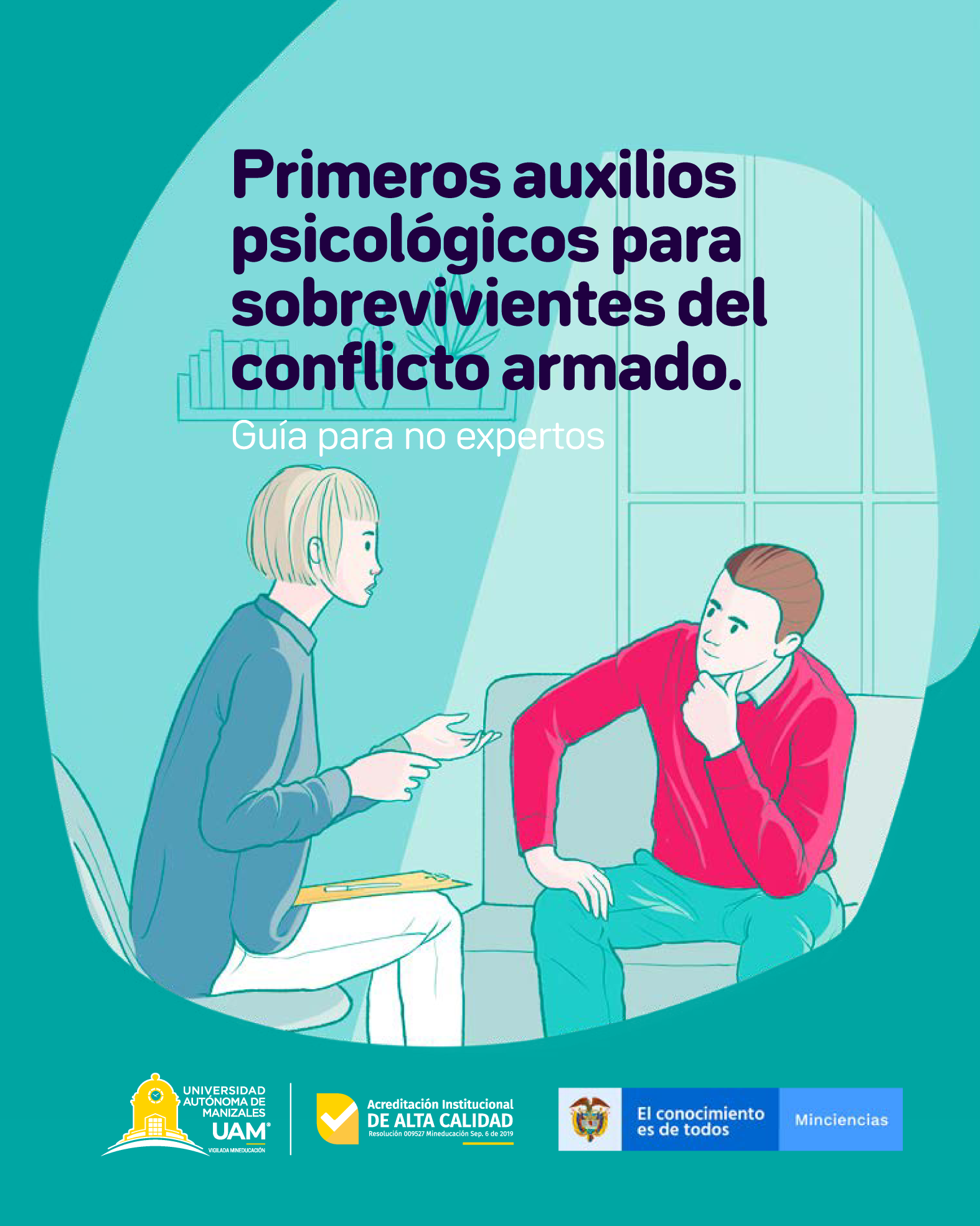 Primeros auxilios psicológicos para sobrevivientes del conflicto armado: guía para no expertos