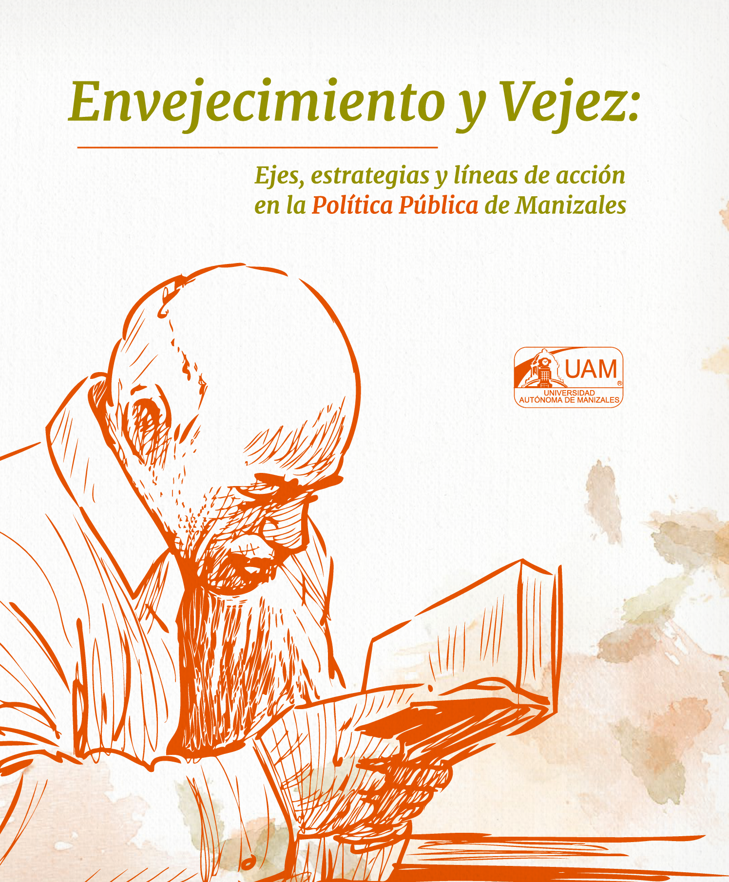 Envejecimiento y vejez: ejes, estrategias y líneas de acción en la política pública de Manizales
