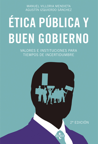 Ética pública y buen gobierno valores e instituciones para tiempos de incertidumbre