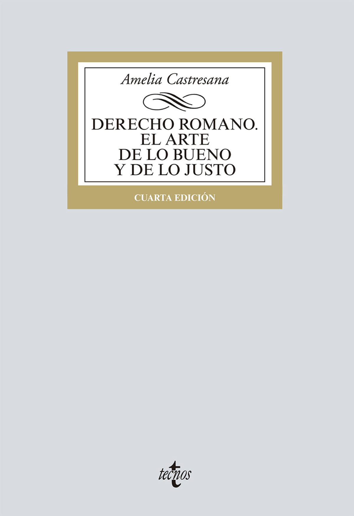 Derecho romano. El arte de lo bueno y de lo justo