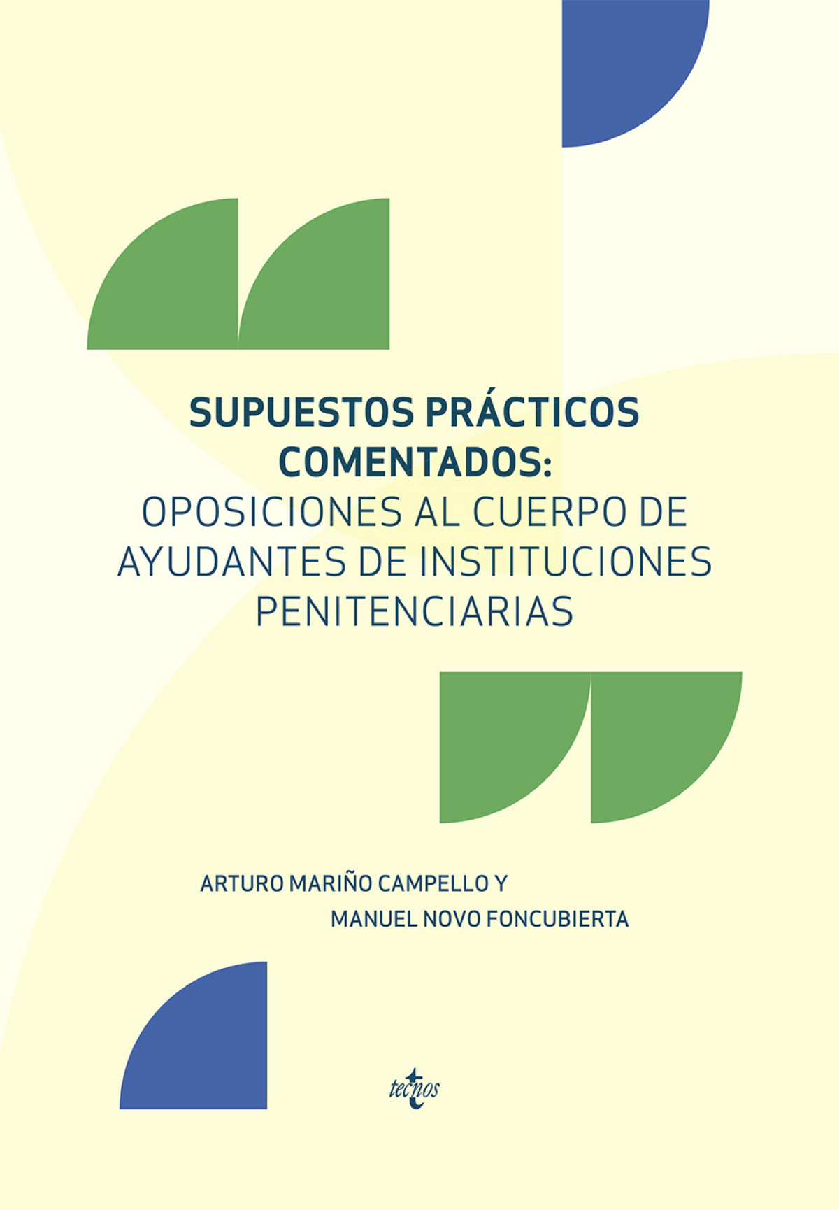 Supuestos prácticos comentados: oposiciones al cuerpo de ayudantes de instituciones penitenciarias