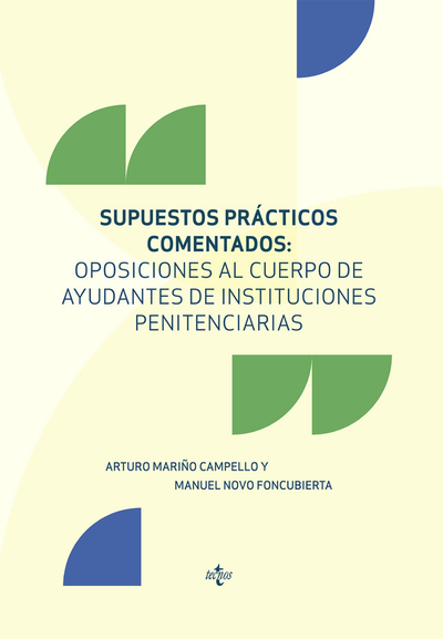 Supuestos prácticos comentados: oposiciones al cuerpo de ayudantes de instituciones penitenciarias