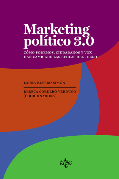 Marketing político 3.0: cómo Podemos, Ciudadanos y VOX han cambiado las reglas del juego