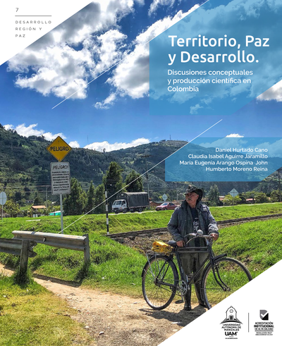 Territorio, paz y desarrollo: discusiones conceptuales y producción científica en Colombia (Periodo 2000-2015)