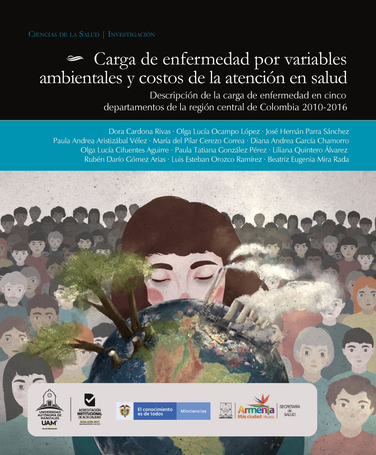 Carga de enfermedad por variables ambientales y costos de la atención en salud: descripción de la carga de enfermedad en cinco departamentos de la región central de Colombia 2010-2016