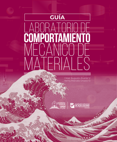 Guía: laboratorio de comportamiento mecánico de materiales