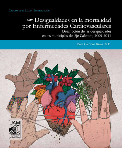 Desigualdades en la mortalidad por enfermedades cardiovasculares: descripción de las desigualdades en los municipios del Eje Cafetero, 2009-2011