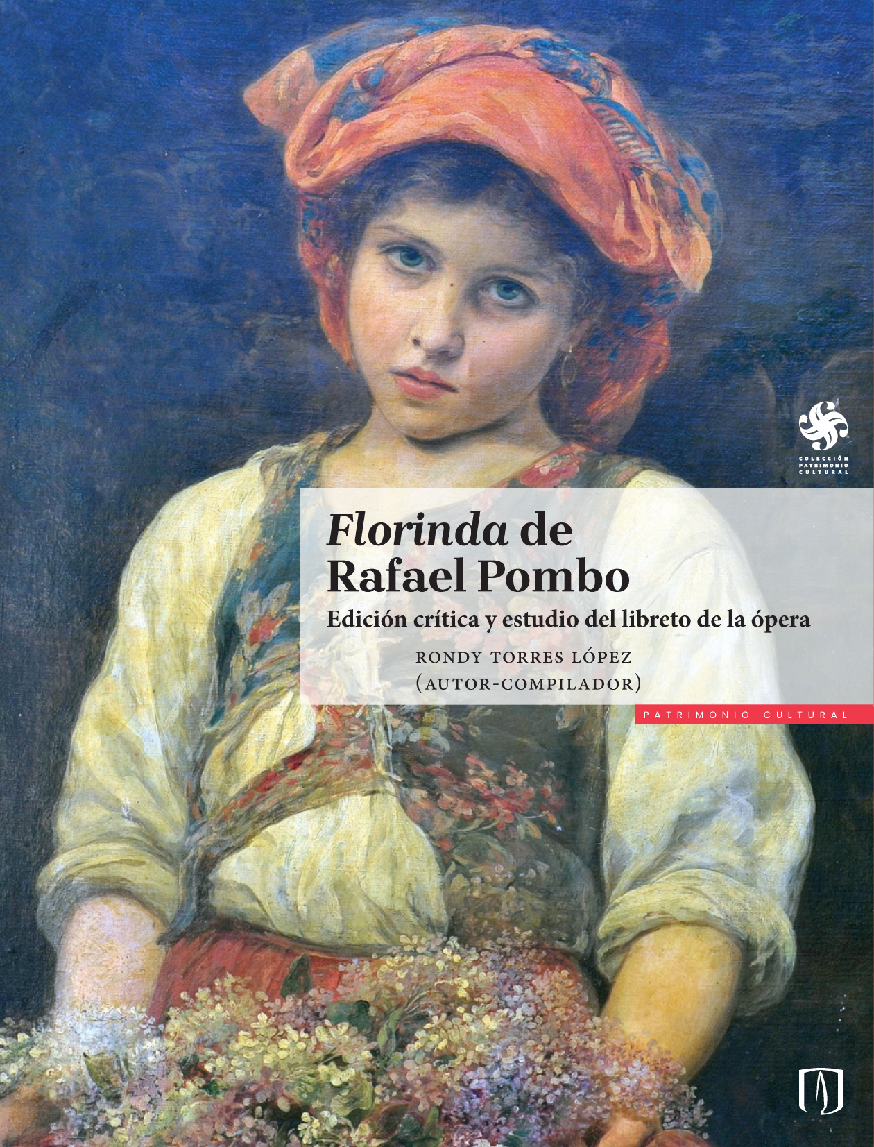 Florinda de Rafael Pombo: edición crítica y estudio del libreto de la ópera