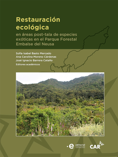 Restauración ecológica en áreas post-tala de especies exóticas en el Parque Forestal Embalse del Neusa