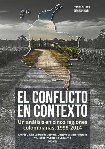 El conflicto en contexto: un análisis en cinco regiones colombianas, 1998-2014