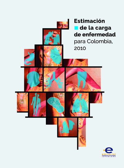 Estimación de la carga de enfermedad para Colombia, 2010