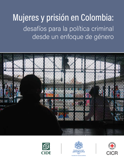 Mujeres y prisión en Colombia: desafíos para la política criminal desde un enfoque de género