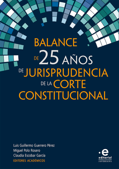 Balance de 25 años de jurisprudencia de la Corte Constitucional