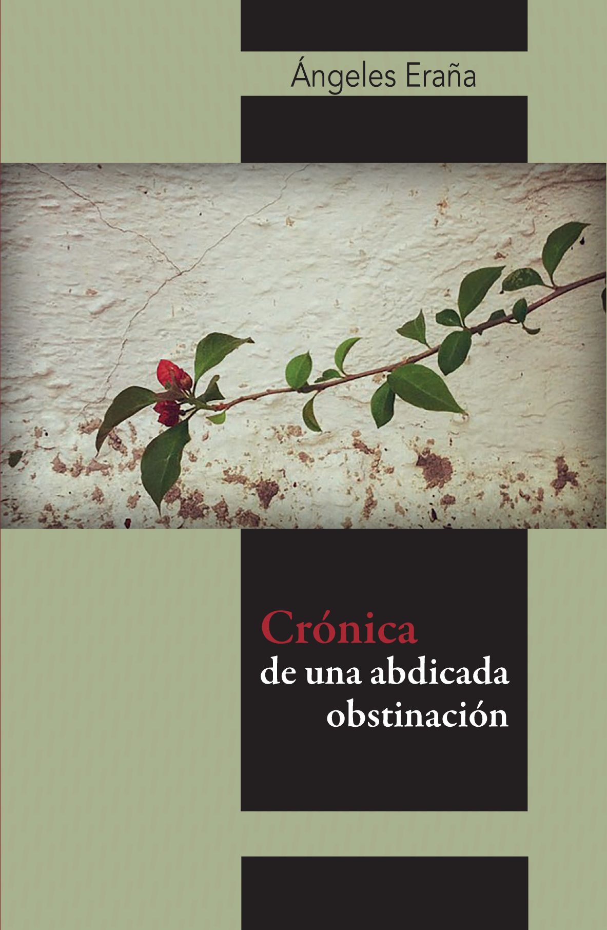 Crónica de una abdicada obstinación