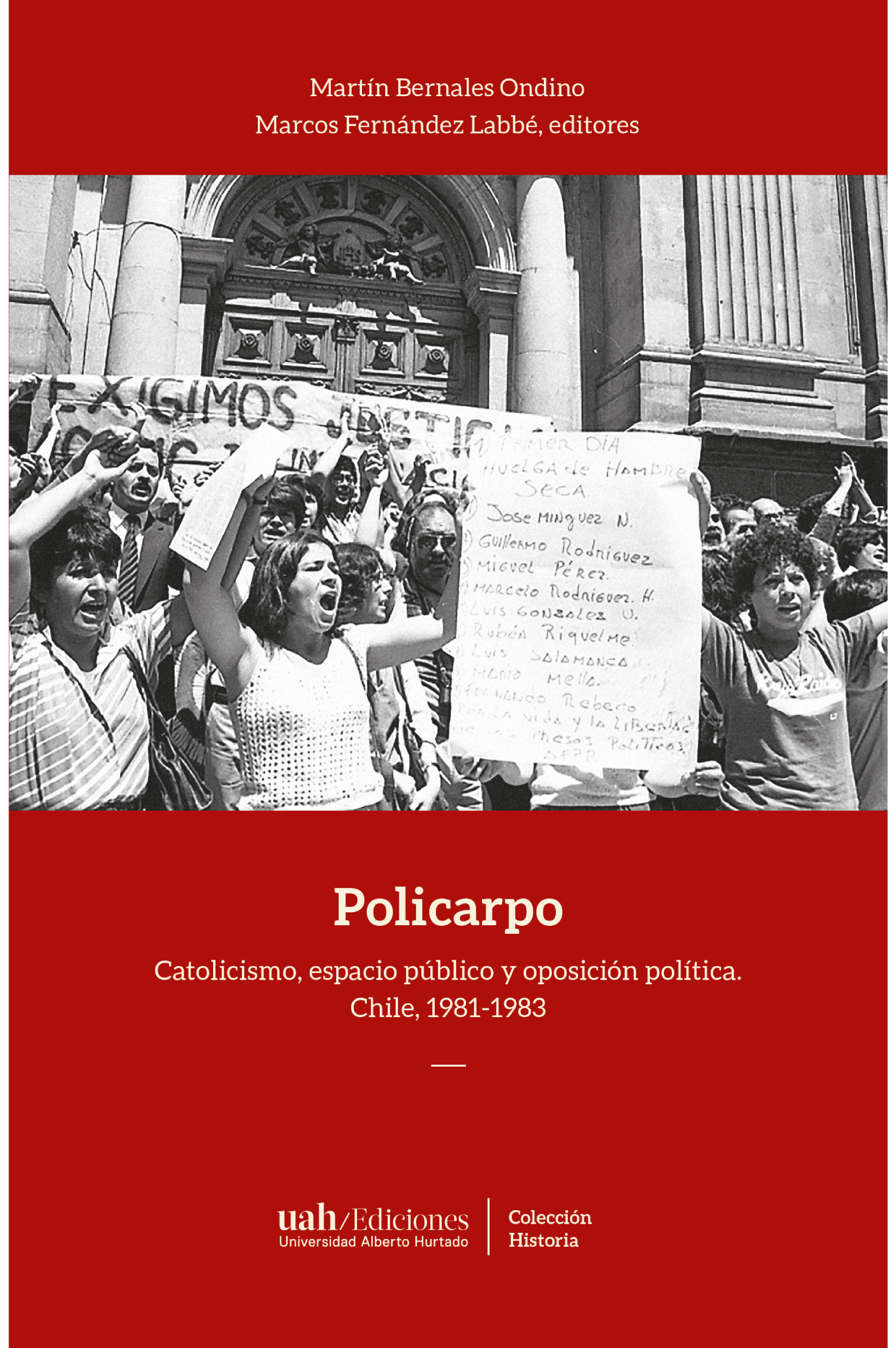 Policarpo: catolicismo, espacio público y oposición política. Chile 1981-1983