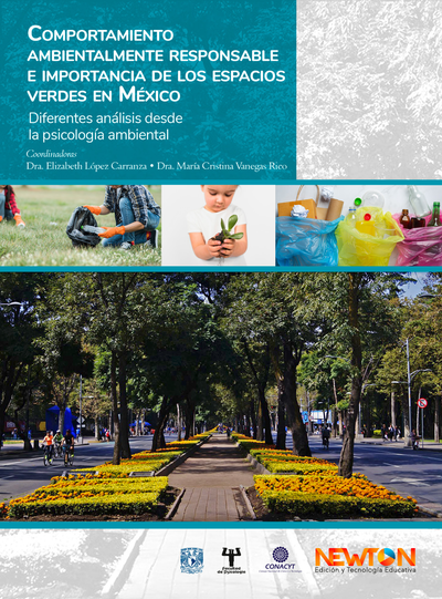 Comportamiento ambientalmente responsable e importancia de los espacios verdes en México: Diferentes análisis desde la psicología ambiental
