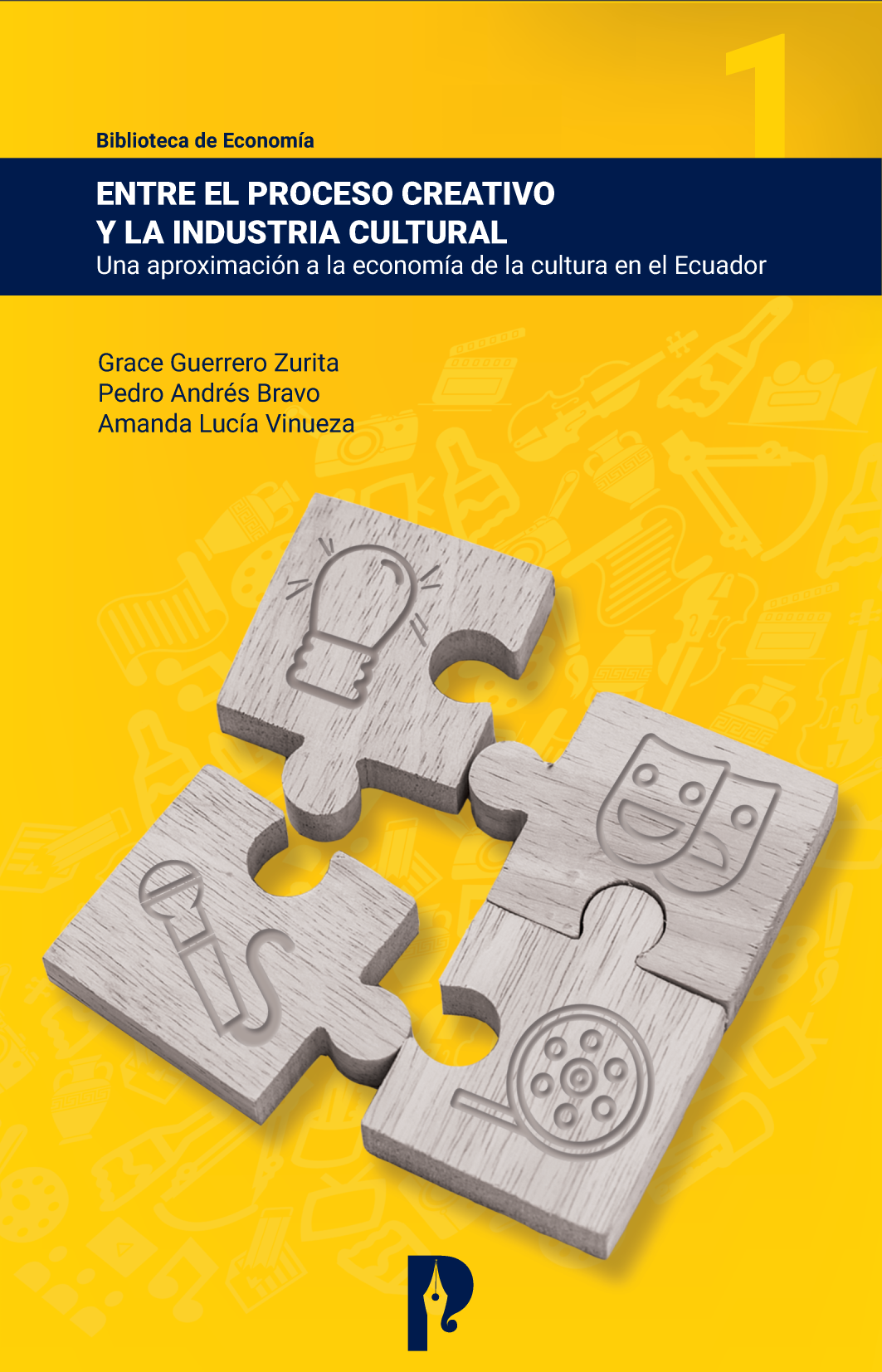 Entre el proceso creativo y la industria cultural: una aproximación a la economía de la cultura en el Ecuador