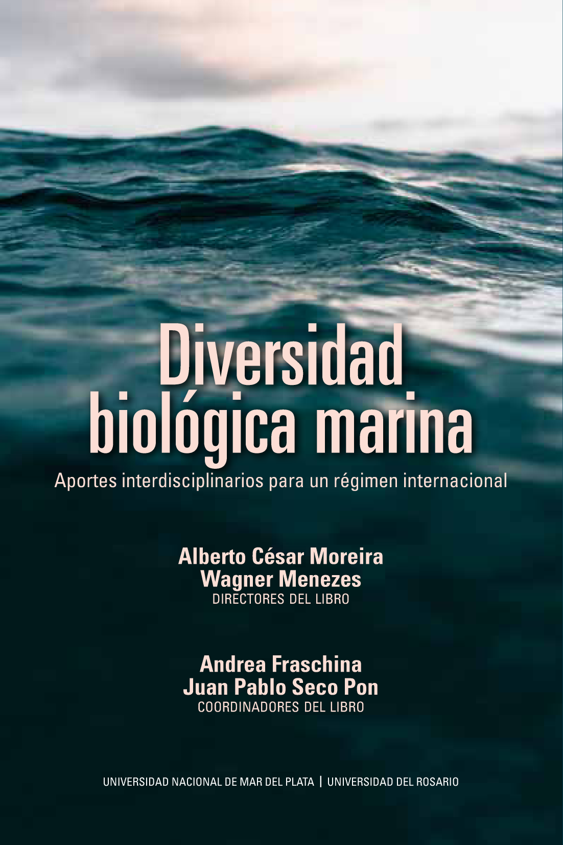 Diversidad biológica marina: aportes interdisciplinarios para un régimen internacional