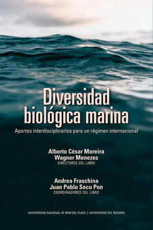 Diversidad biológica marina: aportes interdisciplinarios para un régimen internacional
