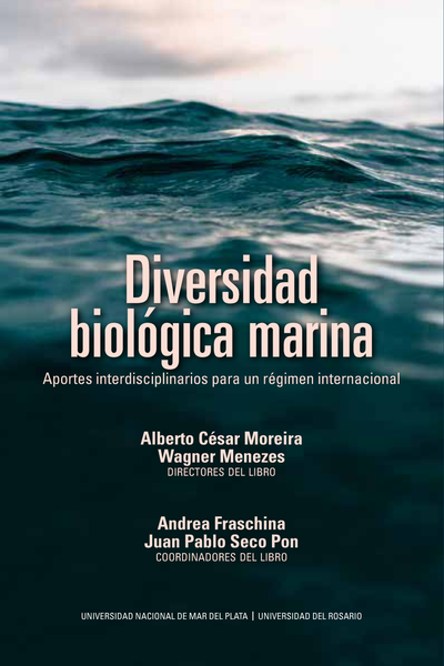Diversidad biológica marina: aportes interdisciplinarios para un régimen internacional