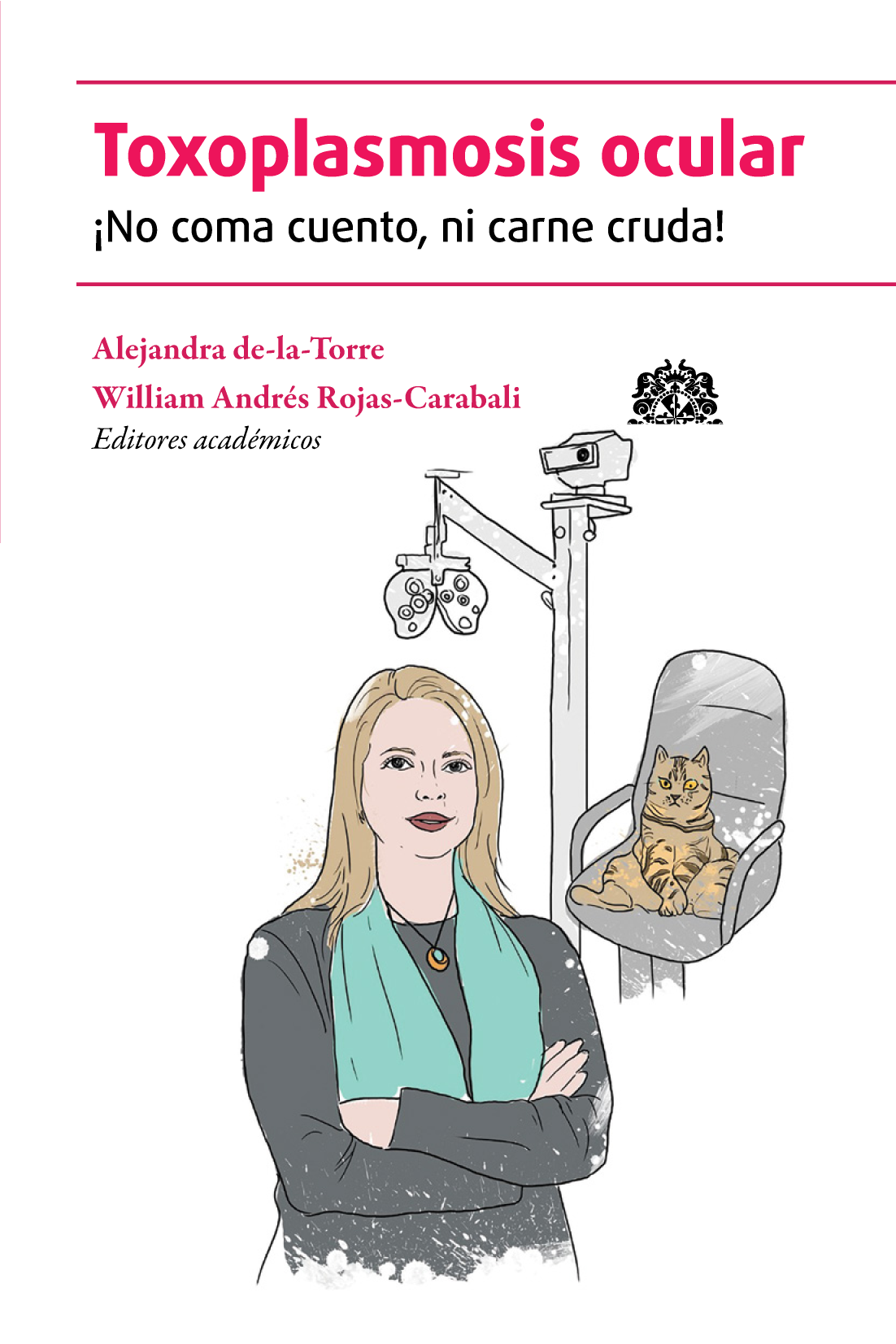 Toxoplasmosis ocular: ¡No coma cuento, ni carne cruda!
